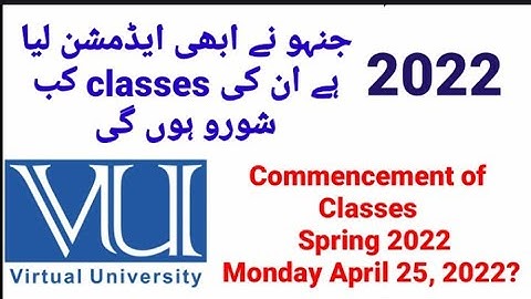 Commencement of Classes – Spring 2022 Virtual University