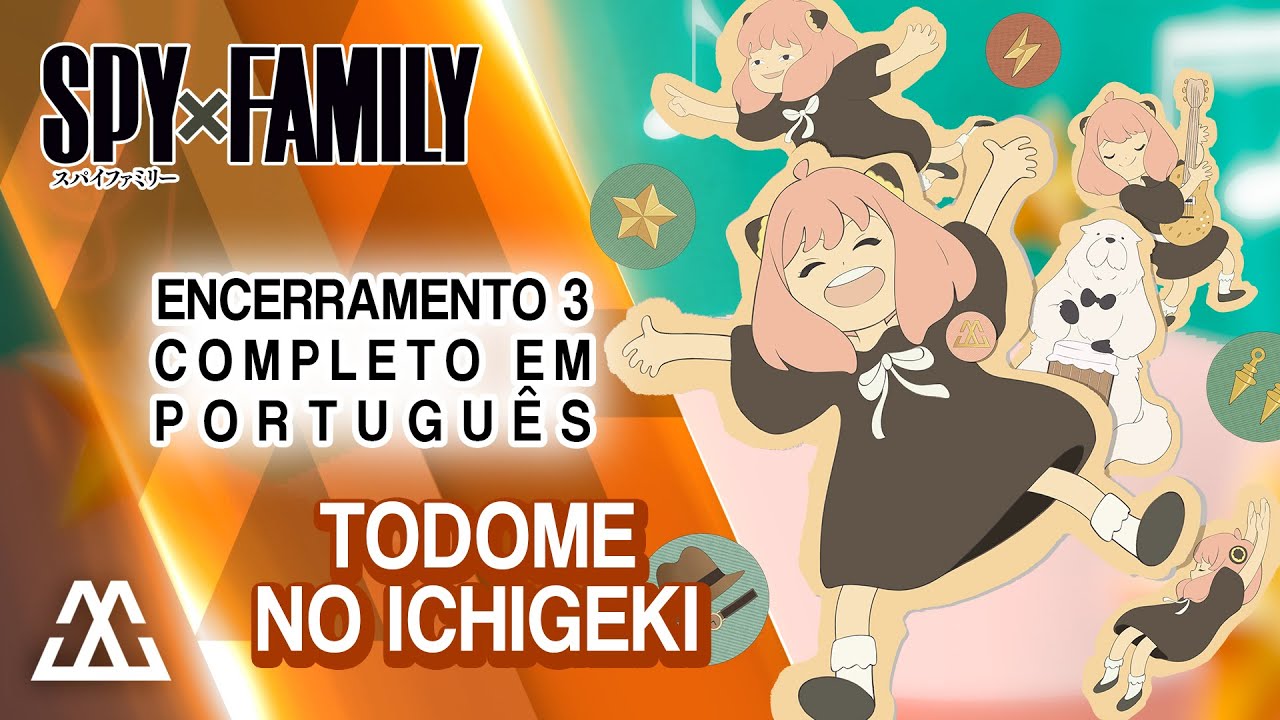 SPY X FAMILY Encerramento 3 Completo em Português - Todome no Ichigeki (PT-BR)