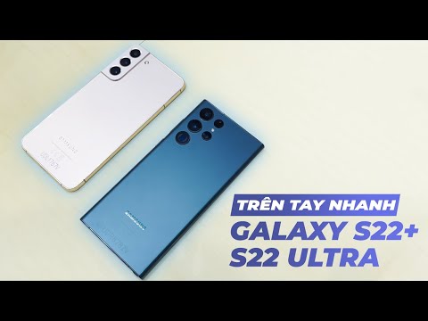 Video Trên tay nhanh Galaxy S22 & S22 Ultra: Ai cũng KHỎE,... - youtube