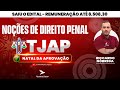 TJAP - Noções de Direito Penal - Saiu o Edital - Concurso