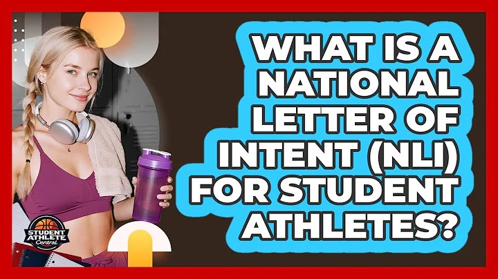 What Is A National Letter Of Intent (NLI) For Student Athletes? - Student Athlete Central
