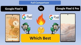 Google Pixel 6 Pro Vs Google Pixel 6 | What Different | Full Comparison | Pixel6Pro | Techno India