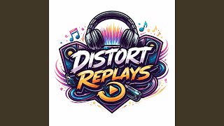 Hate That I Made You Love Me - Distort Replays