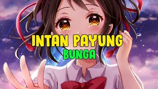Download lagu Bunga - Intan Payung (Nightcore)