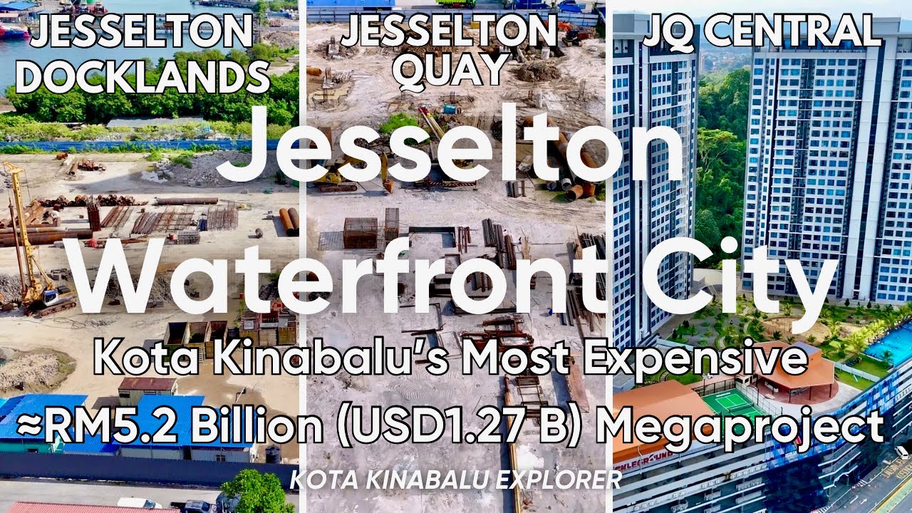 KK's Most Expensive MYR 5.2 B Megaproject, Jesselton Waterfront City: Jesselton Docklands + Jes Quay