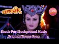 Shatir Pari Background Music || Original Theme Song Part 1 || Baalveer Best Theme Songs