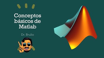 Video Tutorial Matlab: Conceptos Basicos y tu primer codigo
