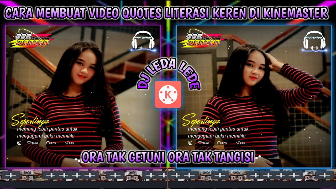 Cara Membuat Video Quotes Literasi Dj Leda Lede Di Kinemaster Video Quotes Literasi Story Wa Youtube