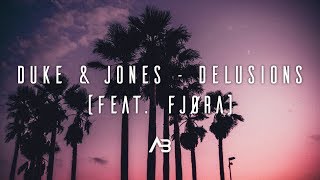 Duke & Jones - Delusions (feat. FJØRA)