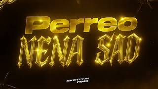 Perreo Nena Sad Sketchy Rmx