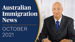 Latest Australian Immigration News! OCTOBER 2021
