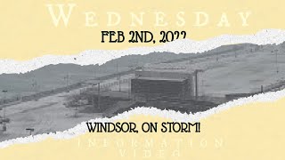Wednesday Information Video: Feb 2nd, 2022 Windsor Storm