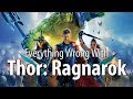 Everything Wrong With Thor Ragnarok In 15 Minutes Or Less