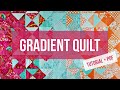 Gradient Quilt Tutorial: Choose Your 3 Favorite Colors to Make this Easy to Piece Quilt!