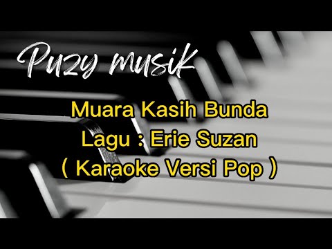 Muara Kasih Bunda - Erie Suzan ( Karaoke versi Pop )