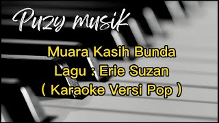 Muara Kasih Bunda - Erie Suzan ( Karaoke versi Pop )