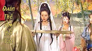 Quán Thế Âm Bồ Tát, Hóa Thân Thành Một Thiếu Nữ Xinh Đẹp Xuống Trần Gian