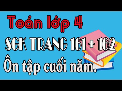 Video TOÁN LỚP 4 TRANG 161 162 ÔN TẬP VỀ SỐ TỰ NHIÊN TIẾP... - youtube