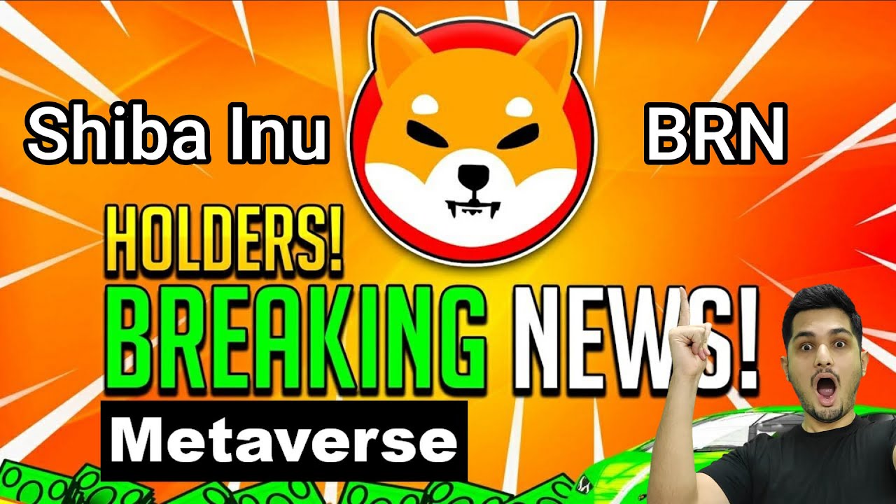 Shiba Inu Metaverse News Today 🔥 BRN 0 Giveaway Price Prediction 💯 Crypto News Today India