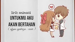 Lagu sedih!! Untukmu aku bertahan - afgan(cover) || lirik animasi  - Durasi: 4:10. 