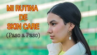 ASI CUIDO MI PIEL, MI RUTINA DE SKIN CARE | Ana Emilia VIDA