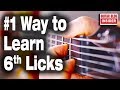 The #1 Guitar Method for Learning 6th Licks