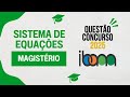 Questão de SISTEMA de EQUAÇÕES na Prova da Banca IBAM