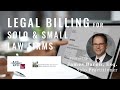 Legal billing for solo  small law firms hcba lpm series