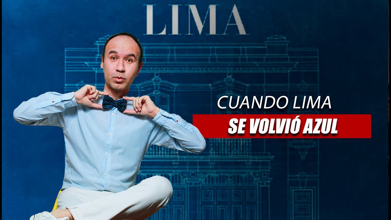 CUANDO LIMA SE VOLVIÓ AZUL