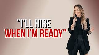 When are you actually 'ready' to hire?