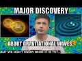 Major Gravitational Waves Announcement Coming Soon! Here&#39;s What We Know