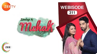 Zindagi Ki Mehek - Hindi Serial - Episode 311 - November 27, 2017 - Zee Tv Serial - Webisode