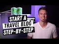 How to start a travel blog  stepbystep tutorial for beginners