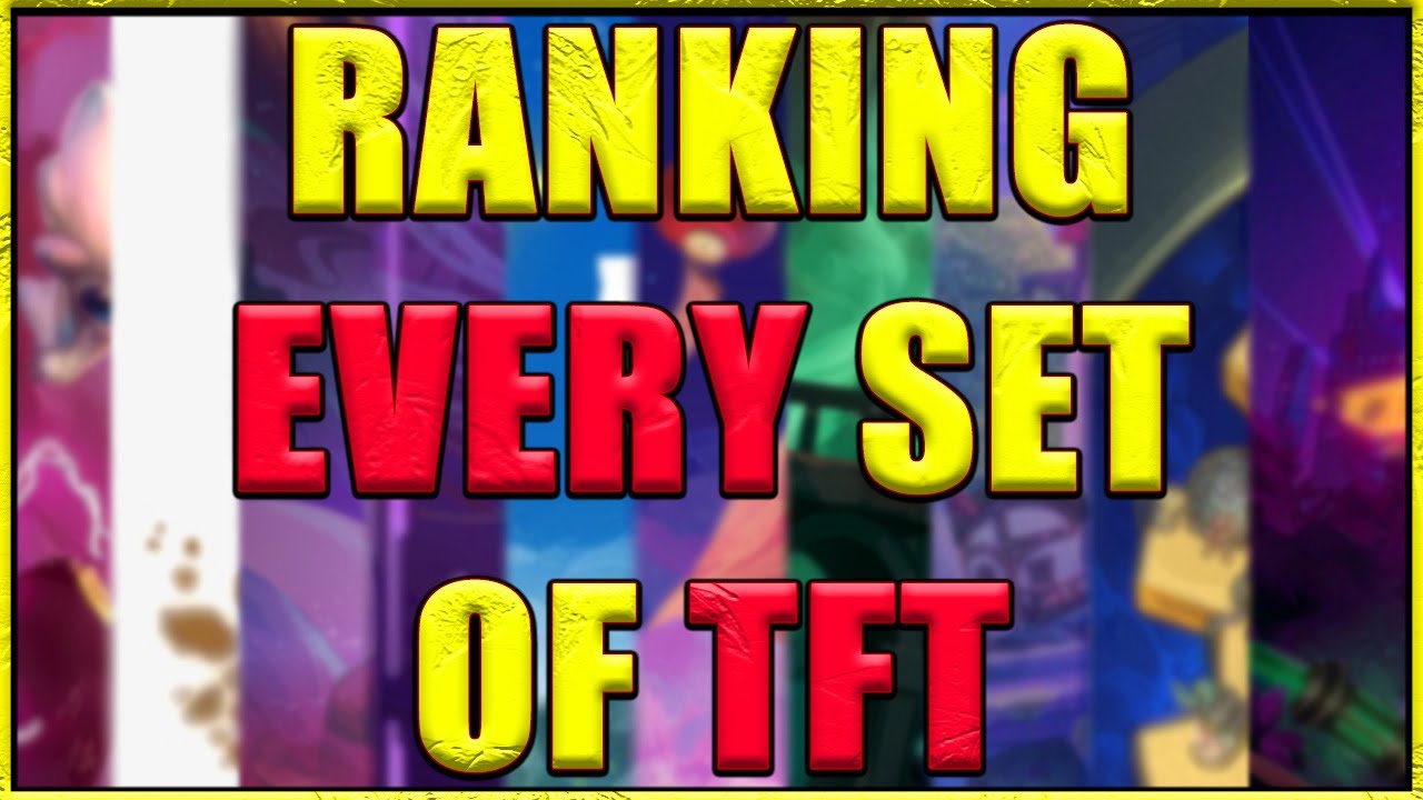 RANKING ALL TFT SETS TFT Set Tier List! YouTube