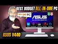 Best Budget All in One PC 🔥 ASUS V440 All in One PC ⚡ Full Detailed Review