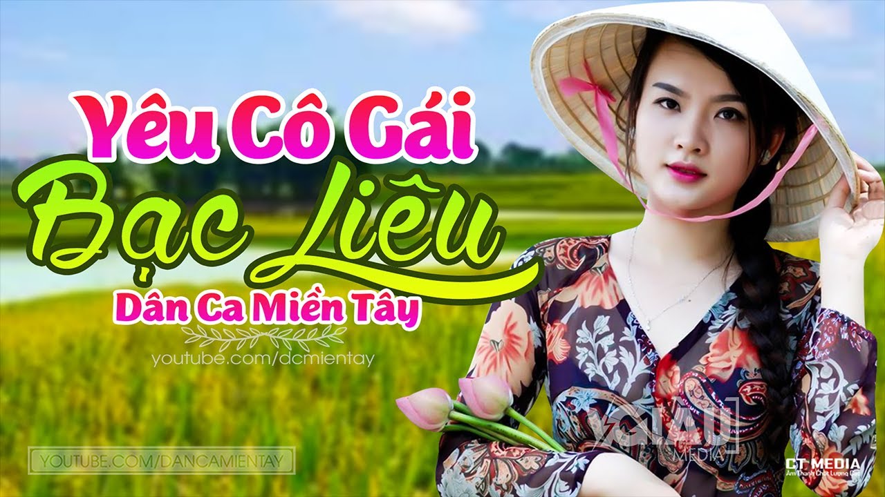 Yêu Cô Gái Bạc Liêu Lk Dân Ca Miền Tây 2021 Nhạc Trữ Tình Quê Hương Chọn Lọc Dân Ca Miền 