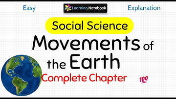 Movements of the Earth (Complete Chapter)