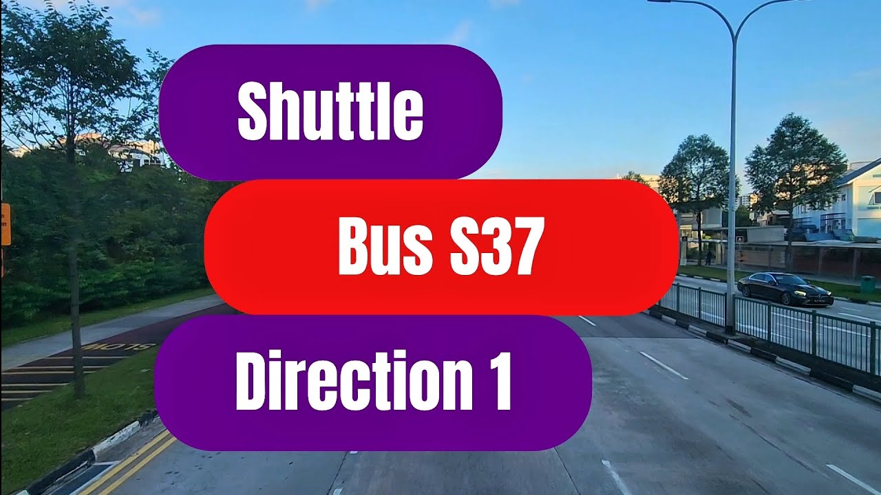 [2025 Version] Shuttle bus 37 (Direction 1) - YouTube