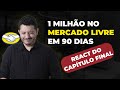 React: 1 Milhão Vendendo no Mercado Livre em 90 dias - Capítulo Final