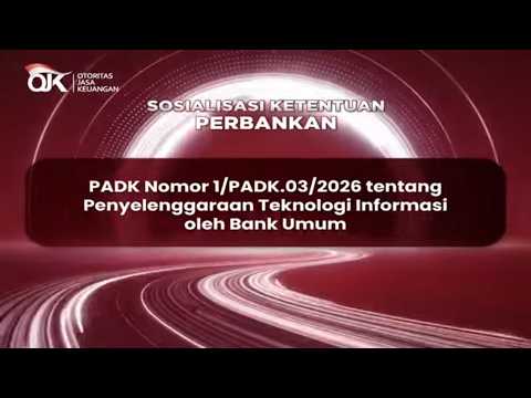 [Sosialisasi Ketentuan Perbankan] PADK Nomor 1/PADK.03/2026
