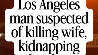 Search continues for alleged killer, child kidnapper
