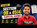 Capital Gains: Section 9B & 45(4) Explained | CA Final Nov 26