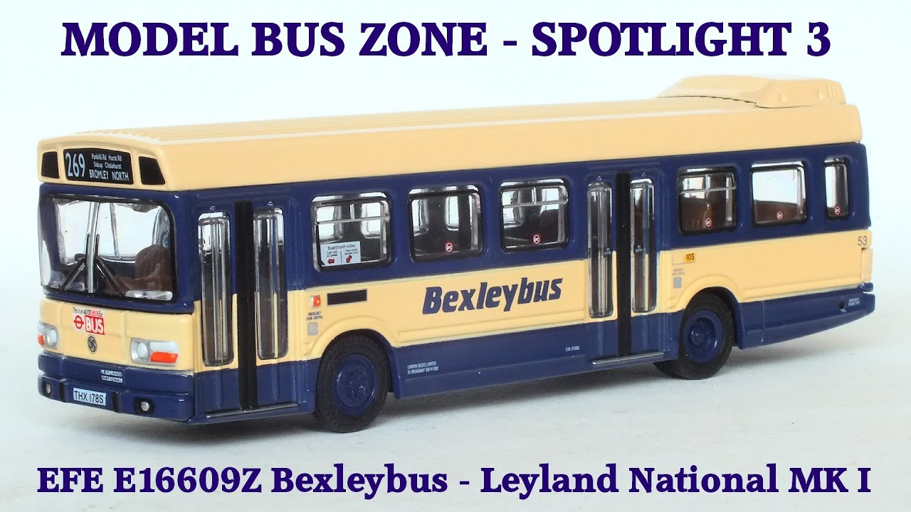 MBZ Model Spotlight 3 - EFE E16609Z - Bexleybus Leyland National Mark I