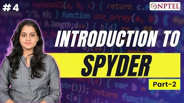 #4 Introduction to Spyder | Part 2 | Python for Data Science