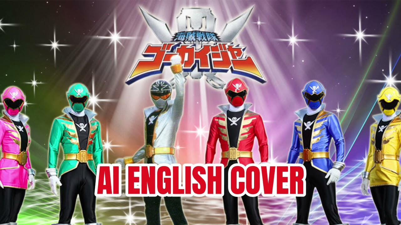 Gokaiger Full Opening AI English Cover (Super Sentai