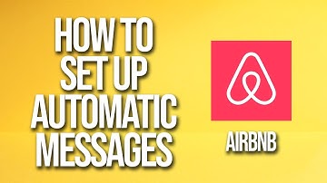 How To Set Automatic Messages Airbnb Tutorial