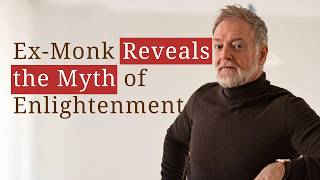 The Myth of Enlightenment: Why Trying To Change Is Harming You