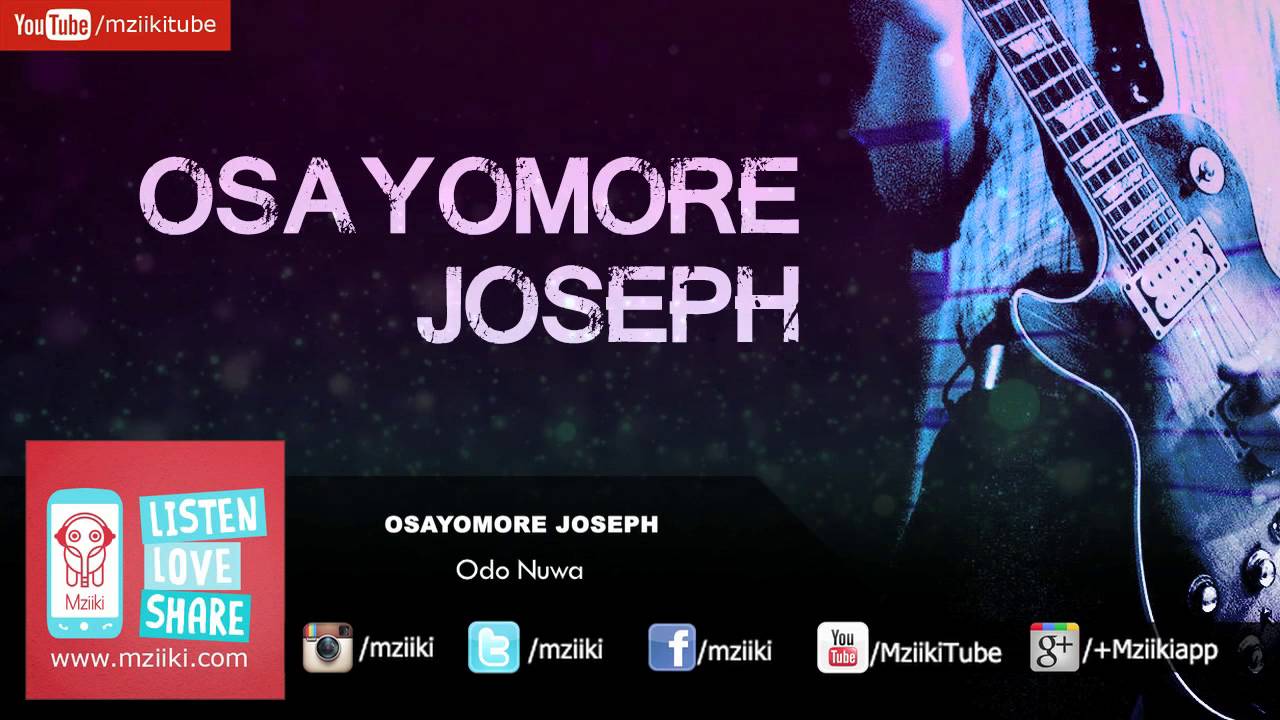Watch Odo Nuwa | Osayomore Joseph | Official Audio on YouTube Watch Odo Nuwa | Osayomore Joseph | Official Audio on YouTube