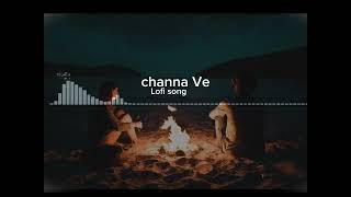 Channa Ve  Lofi Song #Song