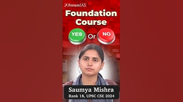 Foundation Course – Yes or No? | Saumya Mishra (Rank 18, UPSC CSE 2024)